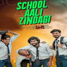 School Aali Zindagi (Lo-Fi)