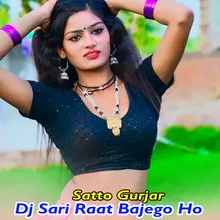 DJ Sari Raat Bajego Ho