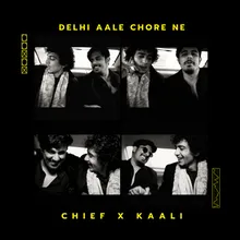 Delhi Aale Chore Ne