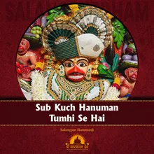 Sub Kuch Hanuman Tumhi Se Hai