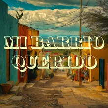 Mi Barrio Querido