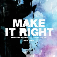 Make It Right Trinix Extended Remix