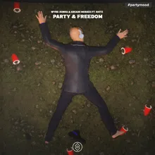 Party &amp; Freedom Extended Mix