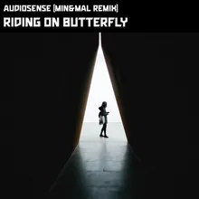 Riding On Butterfly Min&amp;Mal Remix