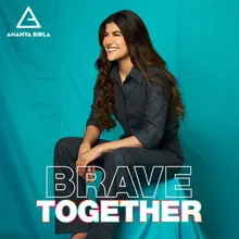 Brave Together