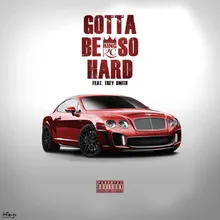 Gotta Be so Hard (feat. Trey Smith)