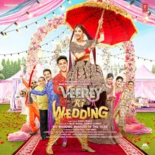 Veerey Ki Wedding (Title Track)