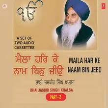 MAILA HAR KE NAAM BIN JEEO (VYAKHYA SAHIT)