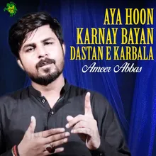 Aya Hoon Karnay Bayan Dastan E Karbala