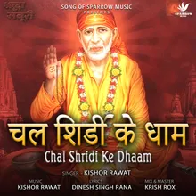 Chal Shridi Ke Dhaam