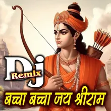 Bachcha Bachcha Jai Shri Ram (DJ Remix)