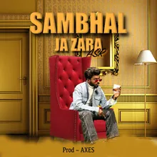 Sambhal Ja Zara