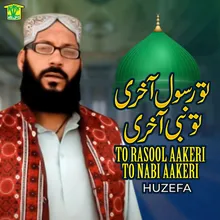 To Rasool Aakeri To Nabi Aakeri