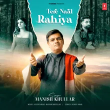 Tere Naal Rahiya