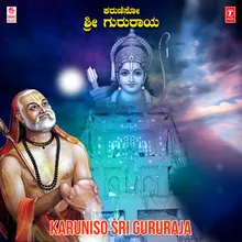 Karuniso Sri Gururaja (From "Raghavendra Salaho")