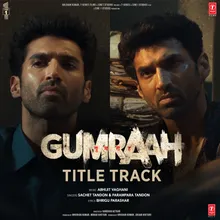 Gumraah Title Track (From "Gumraah")