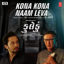 Kona Kona Naam Lewa (From "Fuleku")