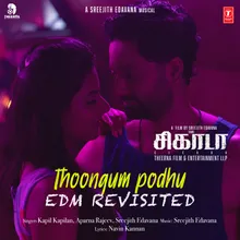 Thoongum Podhu-Edm Revisited