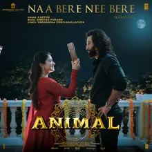 Naa Bere Nee Bere (From "ANIMAL") [Kannada]