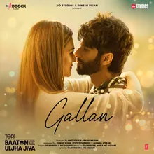 Gallan (From "Teri Baaton Mein Aisa Uljha Jiya")