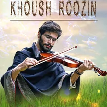 Khoush Roozin