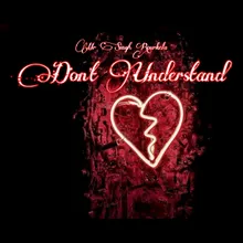 Don't Understand