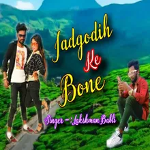 Jadgodih Ke Bone