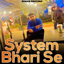 System Bhari Se