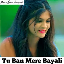 Tu Ban Mere Bayali