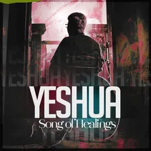 Yeshua Song of Healings