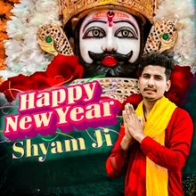 Happy New Year Shyam Ji