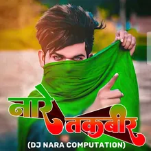 Naare Takbeer DJ Nara Computation Miya Bhai No 1