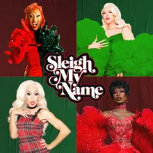 Sleigh My Name Remix