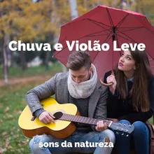 Chuva e Violão Leve