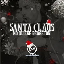 Santa Claus No Quiere Regaeton