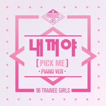 NEKKOYA (PICK ME) [From "PRODUCE 48"] Piano Version