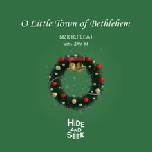 O Little Town of Bethlehem (HIDE&SEEK)