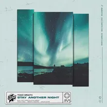 Stay Another Night Extended Mix