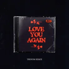 Love You Again Trenom Remix
