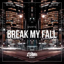 Break My Fall Extended Mix