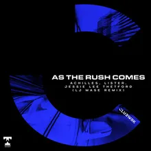 As The Rush Comes LJ MASE Remix