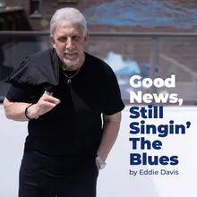 Good News, Still Singin' the Blues