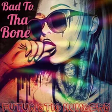 Bad 2 Tha Bone