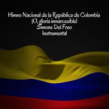 Himno Nacional de la República de Colombia  ¡O, gloria inmarcesible!