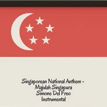 Singaporean National Anthem - Majulah Singapura
