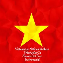 Vietnamese National Anthem - Tiến Quân Ca