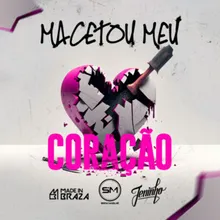 Macetou Meu Coração