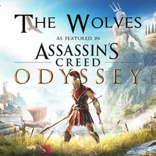 The Wolves (As Featured In "Assassin's Creed Odyssey")