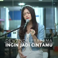 Ingin Jadi Cintamu