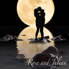Rose and Julian